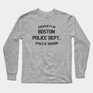 Property Of Boston Police Dept Long Sleeve T-Shirt